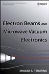 Electron Beams and Microwave Vacuum Electronics,0470048166,9780470048160