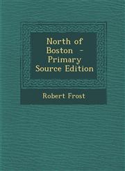 North of Boston - Primary Source Edition,1287831141,9781287831143