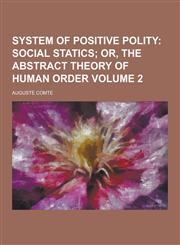 System of Positive Polity Volume 2,123020945X,9781230209456