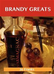Brandy Greats Delicious Brandy Recipes, the Top 100 Brandy Recipes,1486199968,9781486199969