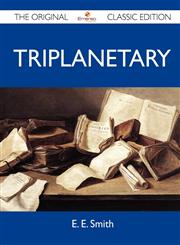 Triplanetary - The Original Classic Edition,1486146929,9781486146925