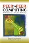 Peer-To-Peer Computing The Evolution of a Disruptive Technology,1591404290,9781591404293