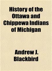 History of the Ottawa and Chippewa Indians of Michigan,1151532444,9781151532442