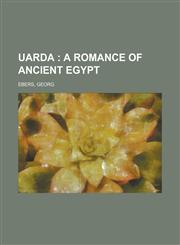 Uarda; A Romance of Ancient Egypt,1153729881,9781153729888