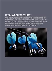 Irish architecture Architecture in Northern Ireland, Architecture of the Republic of Ireland, Buildings and structures in Ireland,1156506352,9781156506356