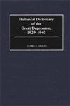 Historical Dictionary of the Great Depression, 1929-1940,0313306184,9780313306181