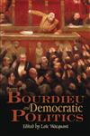 Pierre Bourdieu and Democratic Politics The Mystery of Ministry,0745634877,9780745634876