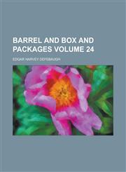 Barrel and box and packages Volume 24,1236749456,9781236749451