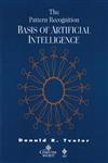The Pattern Recognition Basis of Artificial Intelligence,0818677961,9780818677960
