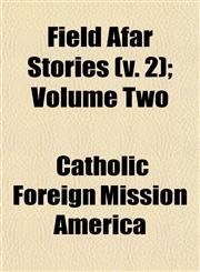 Field Afar Stories (v. 2); Volume Two,1152906798,9781152906792