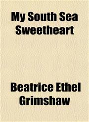 My South Sea Sweetheart,1152428152,9781152428157