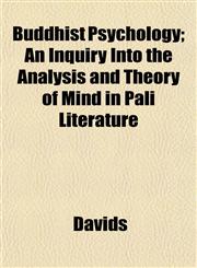 Buddhist Psychology; An Inquiry Into the Analysis and Theory of Mind in Pali Literature,1152184768,9781152184763