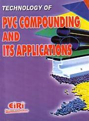 Technology of PVC Compounding and its Applications,8186732888,9788186732885