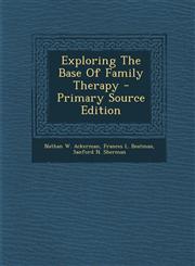 Exploring the Base of Family Therapy - Primary Source Edition,1293659797,9781293659793