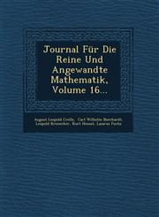 Journal Für Die Reine Und Angewandte Mathematik, Volume 16...,1249691036,9781249691037