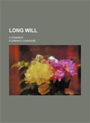 Long Will; A Romance,1150045183,9781150045189