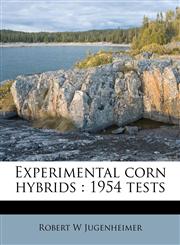 Experimental corn hybrids 1954 tests,1178580989,9781178580983