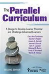 The Parallel Curriculum A Design to Develop Learner Potential and Challenge Advanced Learners 2nd Edition,1412961319,9781412961318