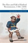 The Rise And Fall Of Radical Westminster, 1780-1890,0230349315,9780230349315