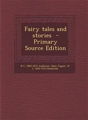 Fairy Tales and Stories - Primary Source Edition,1295406683,9781295406685