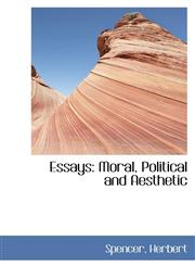 Essays Moral, Political and Aesthetic,1110325517,9781110325511