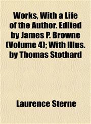 Works, With a Life of the Author. Edited by James P. Browne (Volume 4); With Illus. by Thomas Stothard,1152139886,9781152139886