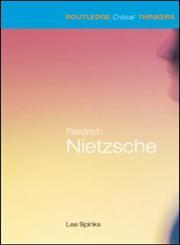 Friedrich Nietzsche (Routledge Critical Thinkers),0415263603,9780415263603