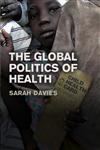 Global Politics of Health,0745640427,9780745640426