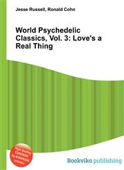 World Psychedelic Classics, Vol. 3 Love's a Real Thing,551243473X,9785512434734