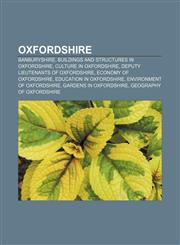 Oxfordshire Banburyshire, Buildings and structures in Oxfordshire, Culture in Oxfordshire, Deputy Lieutenants of Oxfordshire,115704025X,9781157040255