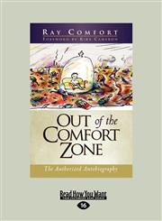 Out of the Comfort Zone The Authorized Autobiography,1458716538,9781458716538