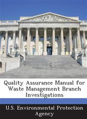 Quality Assurance Manual for Waste Management Branch Investigations,1289212929,9781289212926