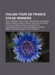 Italian Tour de France stage winners Felice Gimondi, Fausto Coppi, Gino Bartali, Ivan Basso, Daniele Bennati, Marco Pantani, Paolo Bettini,1155707095,9781155707099