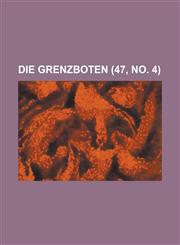 Die Grenzboten (47, No. 4),1234549468,9781234549466