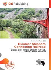 Bloomer Shippers Connecting Railroad,6137460924,9786137460924