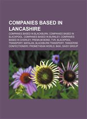 Companies based in Lancashire Companies based in Blackburn, Companies based in Blackpool, Companies based in Burnley,1156769310,9781156769317