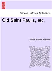 Old Saint Paul's, etc.,124123616X,9781241236168