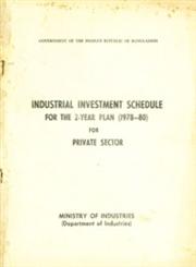 Industrial Investment Schedule for the 2 -Year Plan (1978-80) for Private Sector