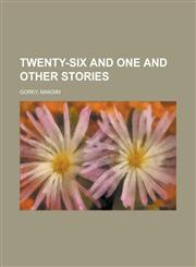 Twenty-Six and One and Other Stories,1153742217,9781153742214