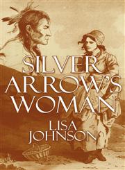 Silver Arrow's Woman,1448974720,9781448974726