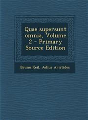 Quae Supersunt Omnia, Volume 2 - Primary Source Edition,1295817454,9781295817450