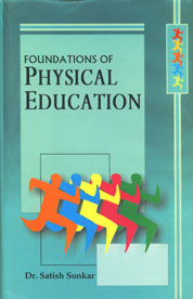 Foundation of Physical Education 1st Edition,8189011979,9788189011970
