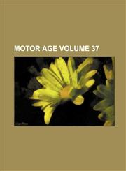 Motor Age Volume 37,1231023791,9781231023792