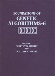 Foundations of Genetic Algorithms 2001 (Foga 6),155860734X,9781558607347