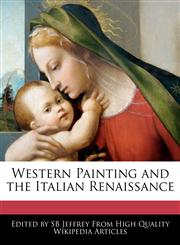 Western Painting and the Italian Renaissance,1241642141,9781241642143