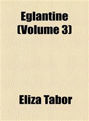 Eglantine (Volume 3),1155040090,9781155040097