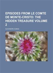 Episodes from Le Comte de Monte-Cristo Volume 2,123019357X,9781230193571