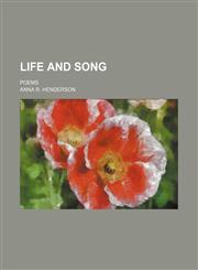 Life and song; poems,1151532843,9781151532848