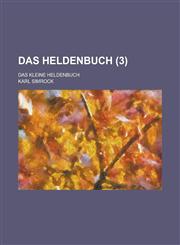 Das Heldenbuch; Das Kleine Heldenbuch (3 ),1234124580,9781234124588