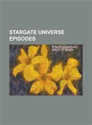 Stargate Universe Episodes Stargate Universe Episode Redirects to Lists, List of Stargate Universe Episodes, Air, Darkness, Stargate Universe,1156029252,9781156029251